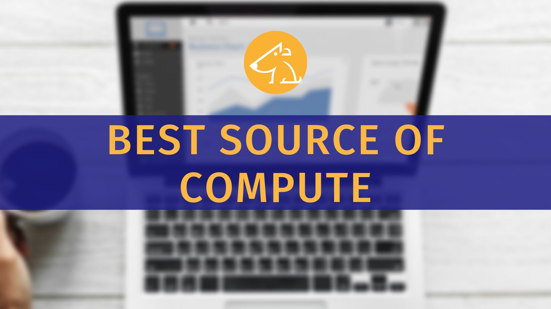 White Paper // Best Source of Compute