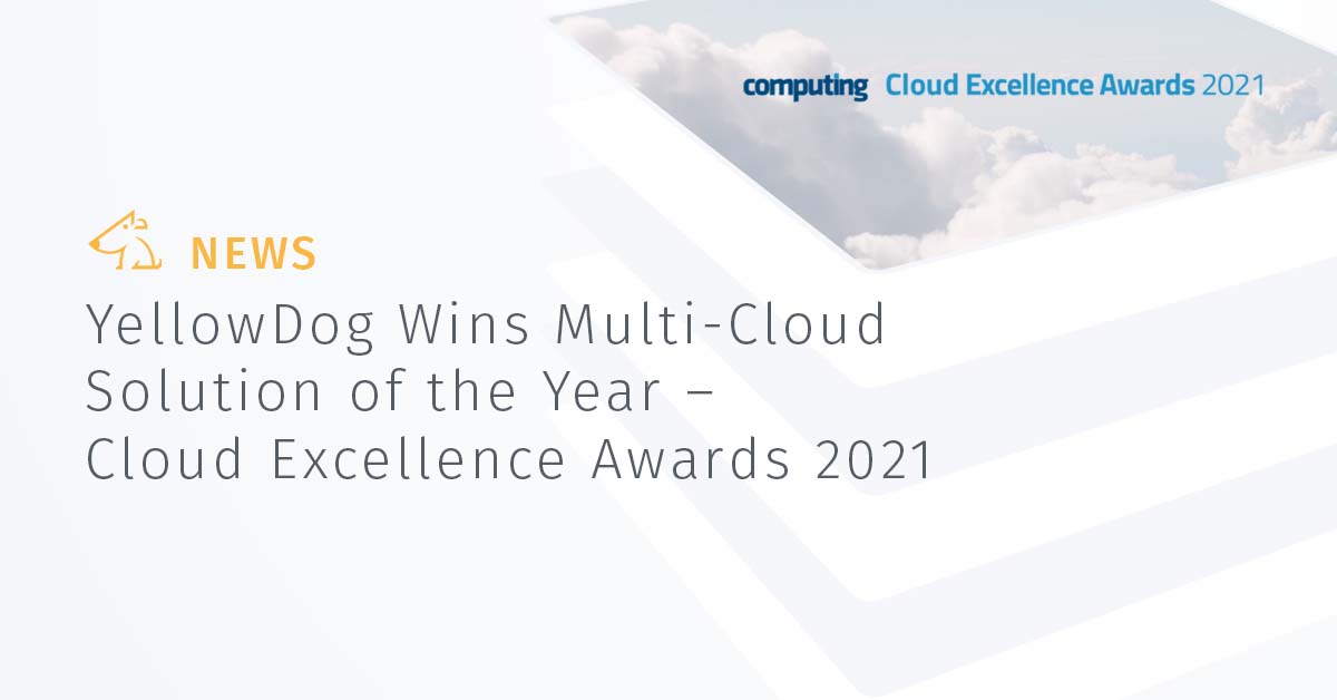 YellowDog Wins Multi-Cloud Solution of the Year – Cloud Excellence Awards 2021