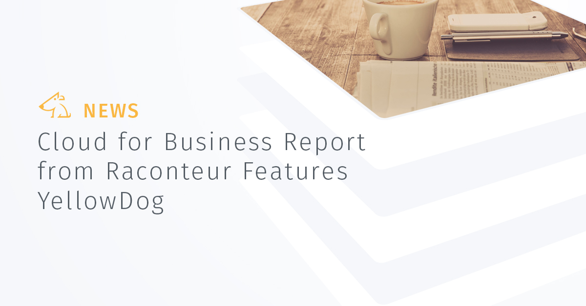 Cloud for Business Report from Raconteur Features YellowDog