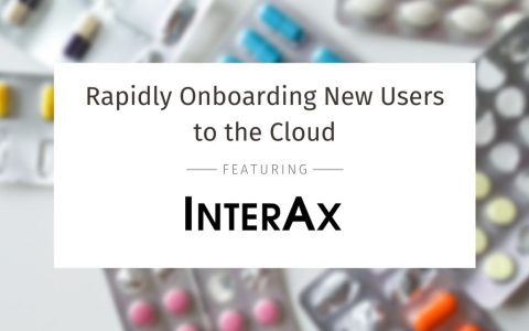 Rapidly Onboarding New Users to the Cloud – InterAx Biotech